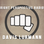 Right Perspective Radio With Davis Lurmann